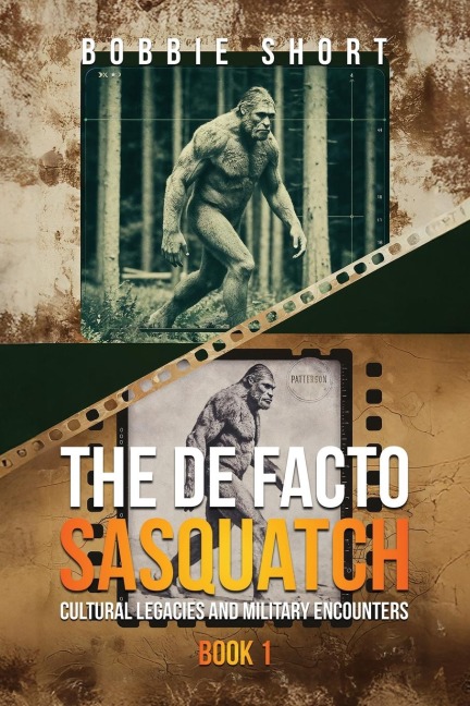 The De Facto Sasquatch: Cultural Legacies and Military Encounters