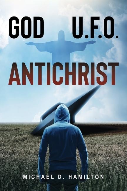 God; U.F.O.; Antichrist