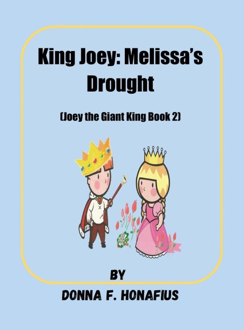 King Joey: Melissas Drought [Joey the Giant King Book 2]