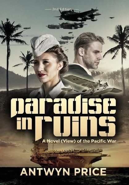 Paradise in Ruins: A Novel (View) of the Pacific War