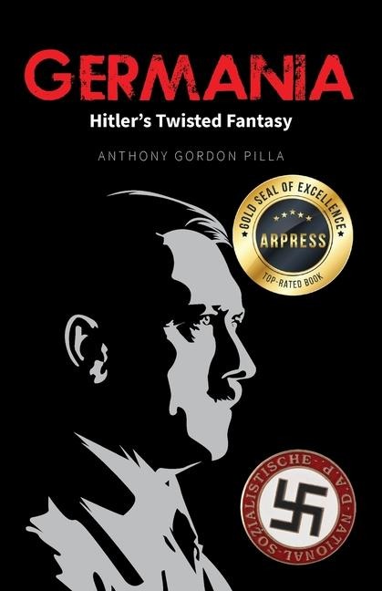 Germania: Hitlers Twisted Fantasy