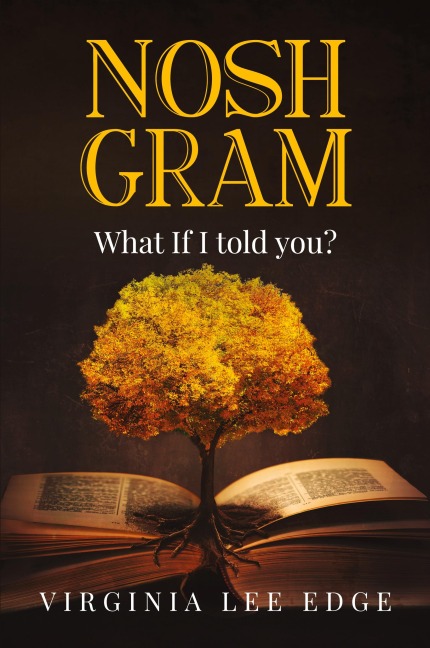 Nosh Gram: What If I Told You?