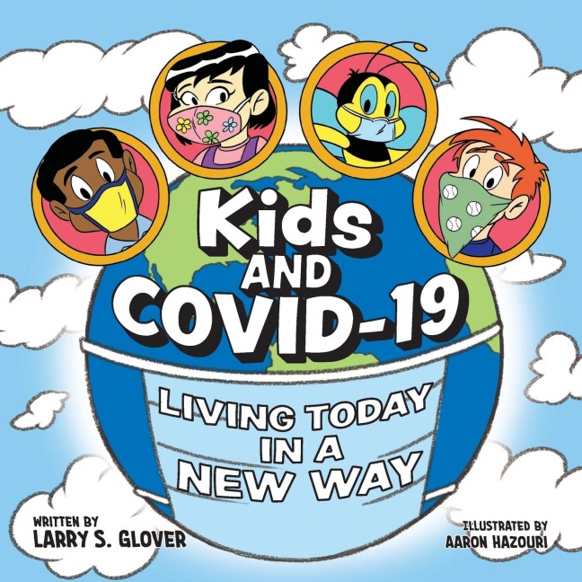 KIDS AND COVID-19: LIVING TODAY IN A NEW WAY
