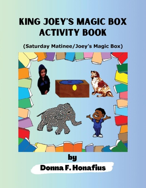 King Joeys Magic Box Activity Book: Saturday Matinee/Joeys Magic Box