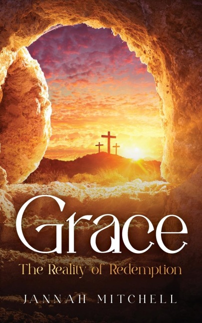 Grace: The Reality of Redemption