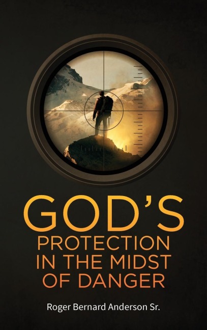 Gods Protection In The Midst of Danger