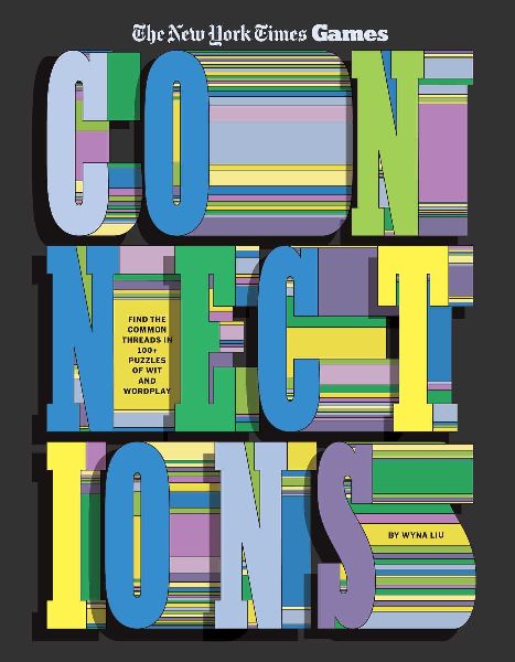 Connections: Find the Common Threads in 100+ Puzzles of Wit and Wordplay