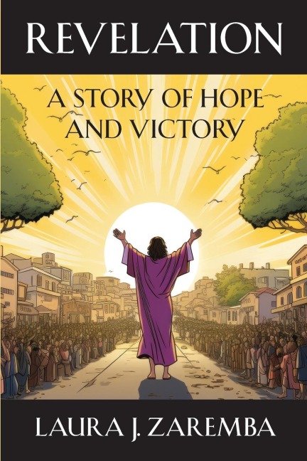 Revelation: A Story of Hope and Victory