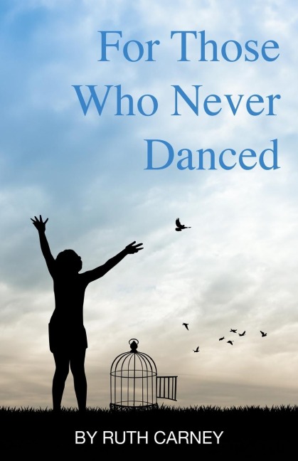 For Those Who Never Danced