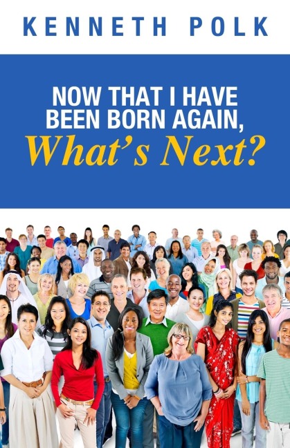 Now That I Have Been Born Again, Whats Next?