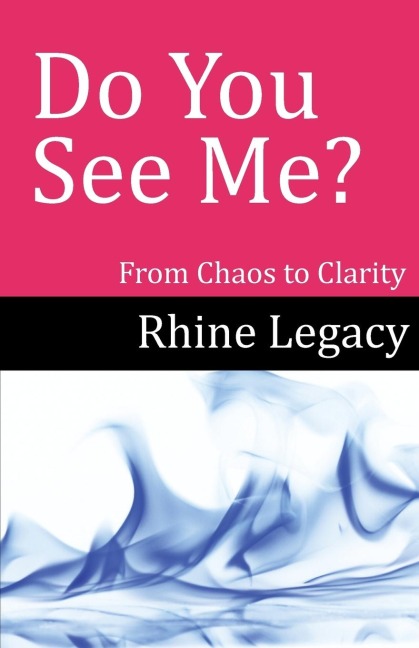 Do You See Me?: From Chaos to Clarity