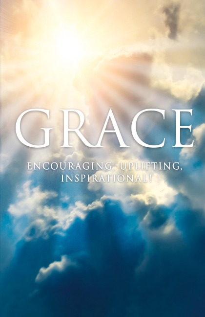 Grace: Encouraging, Uplifting, Inspirational!