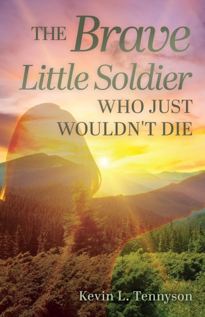 The Brave Little Soldier Who Just Wouldnt Die
