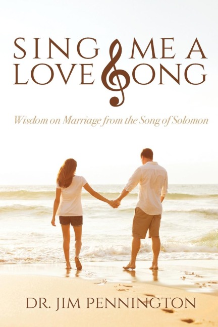 Sing Me a Love Song: Wisdom on Marriage from the Song of Solomon