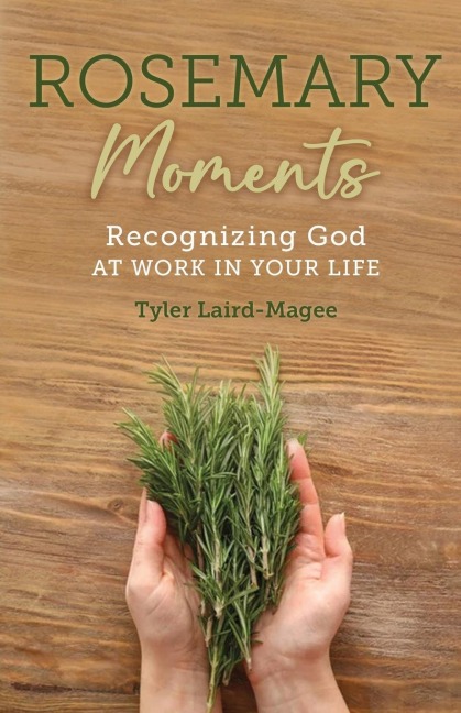 Rosemary Moments: Recognizing God at Work in Your Life