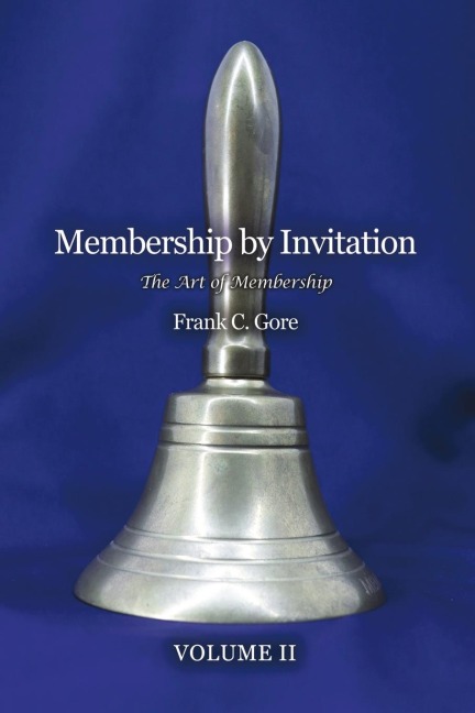 Membership by Invitation: The Art of Membership