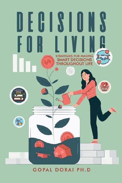 Decisions for Living: Strategies for Making Smart Decisions Throughout Life