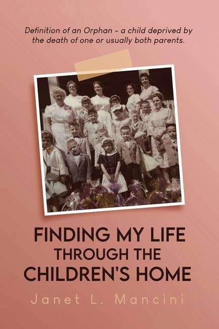 Finding My Life Through The Childrens Home