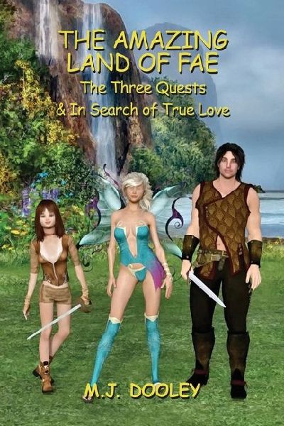 The Amazing Land of Fae: The Three Quests & In Search of True Love