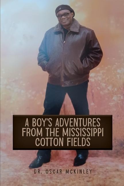 A Boys Adventures from the Mississippi Cotton Fields