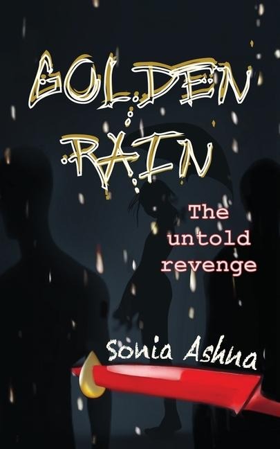 Golden Rain: The untold revenge