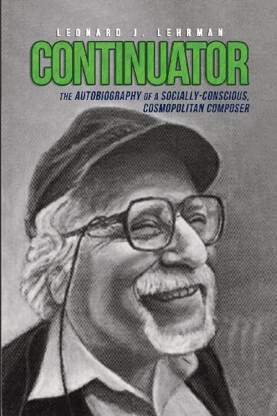 Continuator: The Autobiography of a Socially-Conscious, Cosmopolitan Composer
