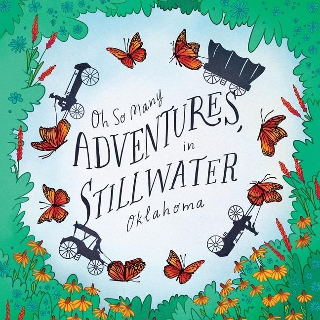 Oh So Many Adventures, in Stillwater Oklahoma