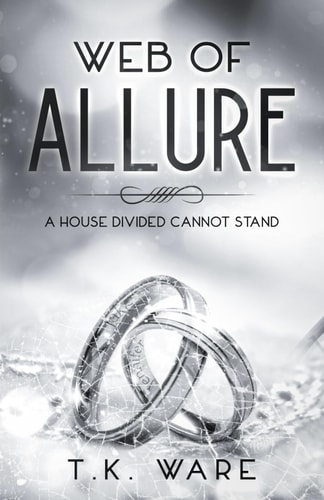 Web of Allure A House Divided Cannot Stand