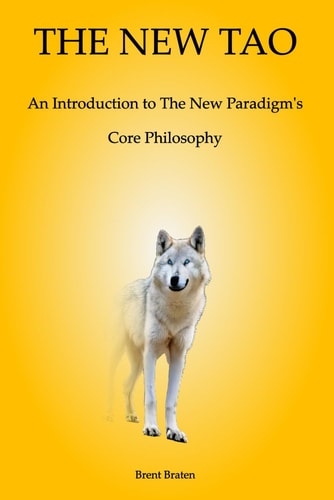 The New Tao An Introduction to The New Paradigm's Core Philosophy
