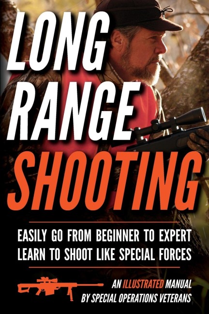 Long Range Shooting: An Illustrated Manual