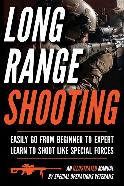 Long Range Shooting: An Illustrated Manual