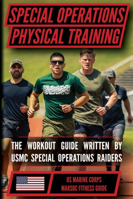 The Marine Special Operations Physical Fitness Training Guide: Get Marine Fit in 10 Weeks