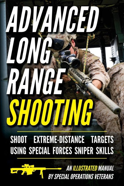 Advanced Long Range Shooting: An Illustrated Manual