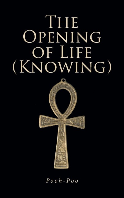 The Opening of Life (Knowing)