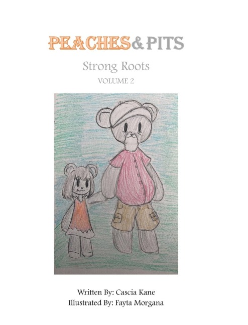 Peaches and Pits: Strong Roots: Volume 2