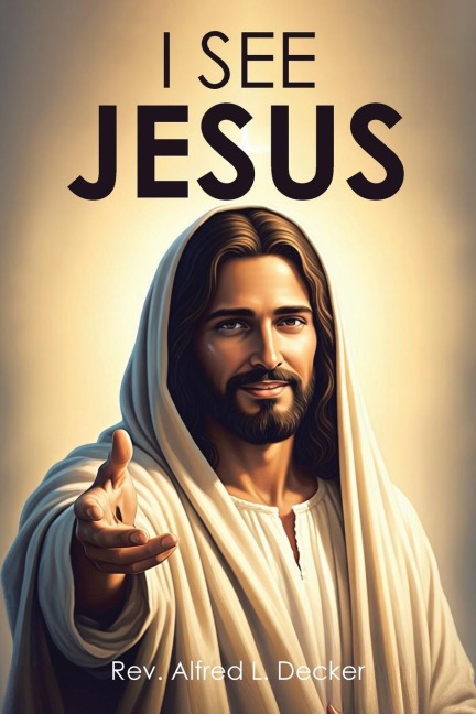 I SEE JESUS