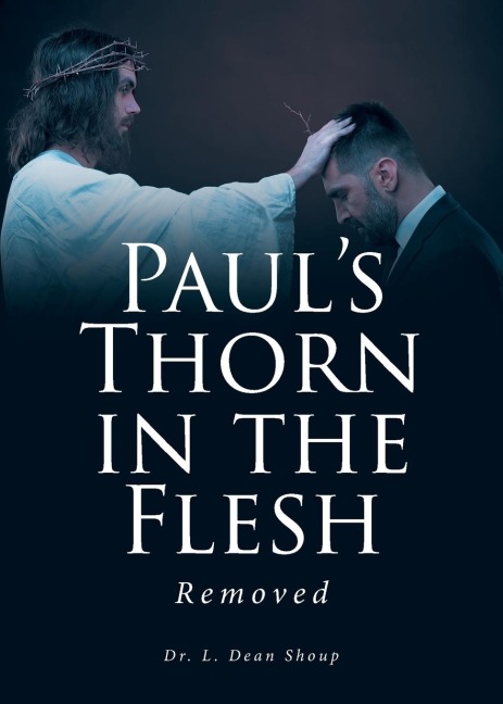 Pauls Thorn in the Flesh: Removed