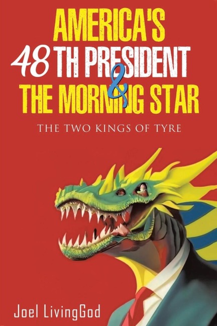 Americas 48th President and the Morning Star: The Two Kings of Tyre