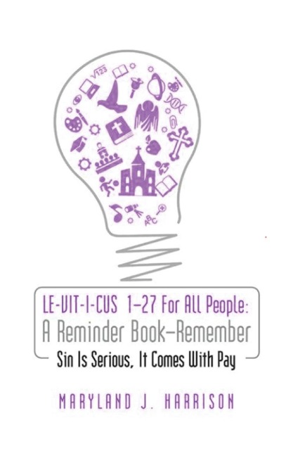 LEVITICUS 1-27 For All People A Reminder Book - Remember: Sin Is Serious, It Comes with Pay: Sin is Serious, It comes with pay! : Sin is Serious : A Reminder Book - Remember: Sin Is Serious, It Comes with Pay : For All People