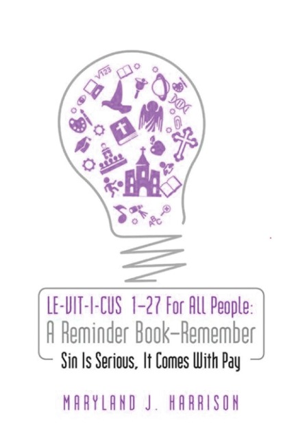 LEVITICUS 1-27 For All People A Reminder Book - Remember: Sin Is Serious, It Comes with Pay: Sin is Serious, It comes with pay! : Sin is Serious : A Reminder Book - Remember: Sin Is Serious, It Comes with Pay : For All People