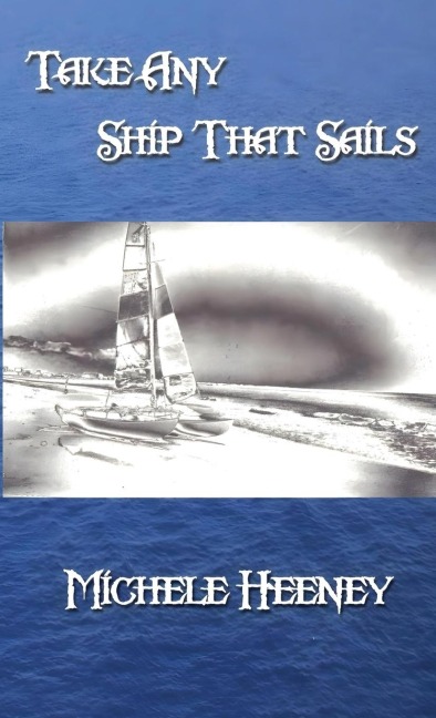 Take Any Ship That Sails