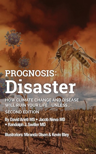 Prognosis: Disaster: How Climate Change and Disease Will Ruin Your Life  UNLESS...Second Edition