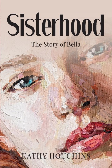 SISTERHOOD: The Story of Bella