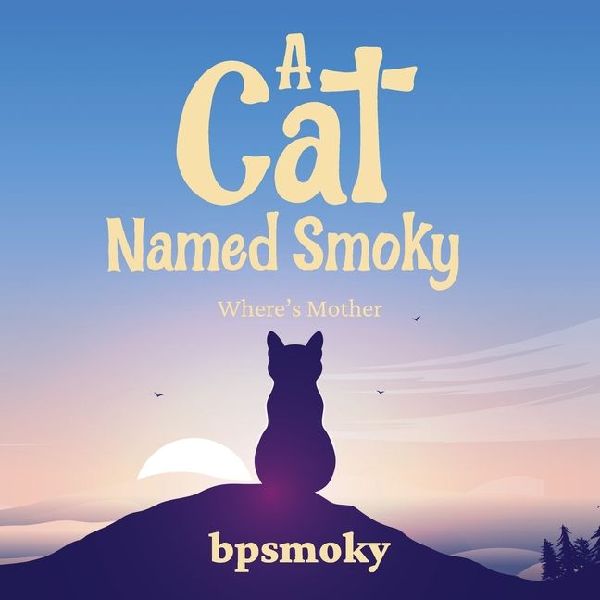 A Cat Named Smoky: Where's Mother