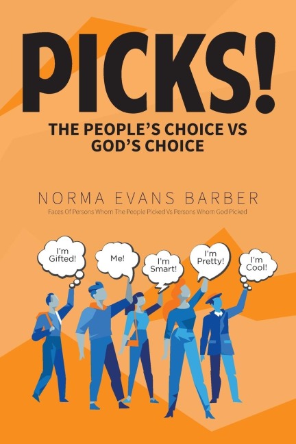 Picks!: The Peoples Choice vs Gods Choice (See Bible Faces Book 1)