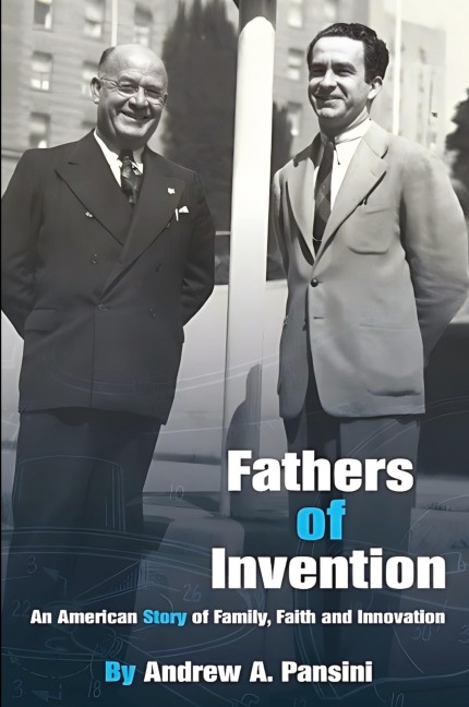 Fathers of Invention: An American Story of Family, Faith and Innovation