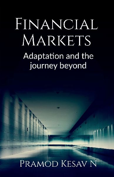 Financial Markets: Adaptation and the journey beyond