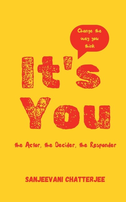 Its You: the Actor, the Decider, the Responder