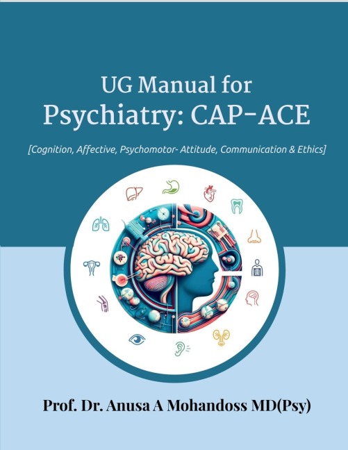UG Manual for Psychiatry: CAP-ACE: [Cognitive, Affective, Psychomotor- Attitude, Communication & Ethics]
