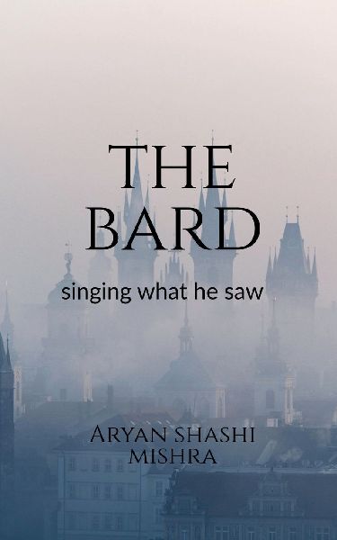 The Bard: Singing what he saw